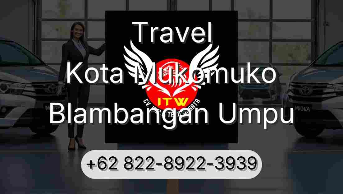 Travel Kota Mukomuko Blambangan Umpu