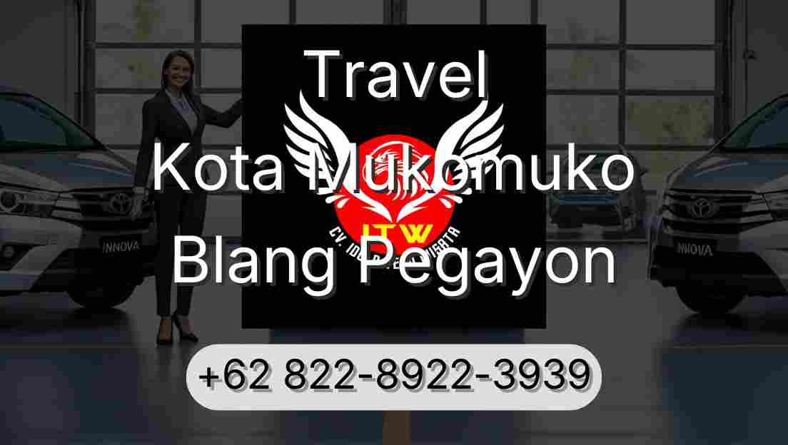 Travel Kota Mukomuko Blang Pegayon