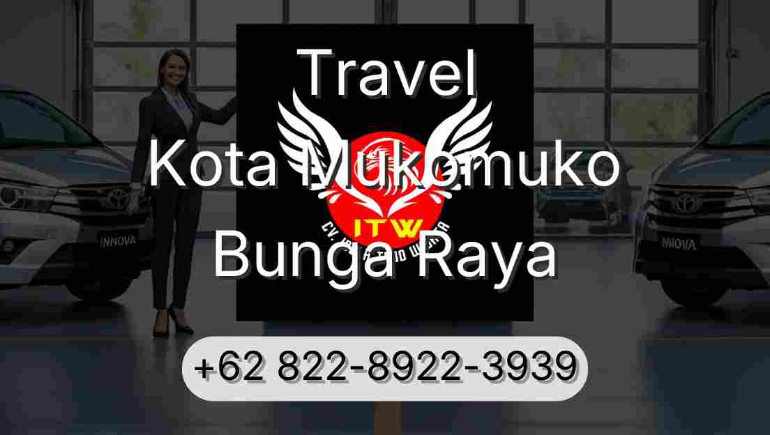 Travel Kota Mukomuko Bunga Raya
