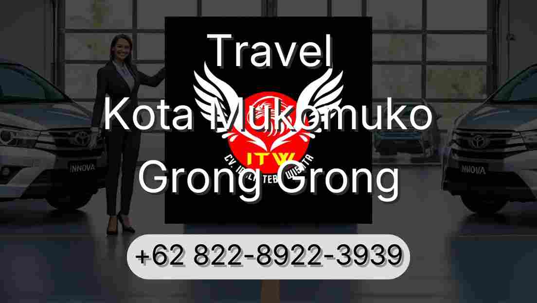 Travel Kota Mukomuko Grong Grong