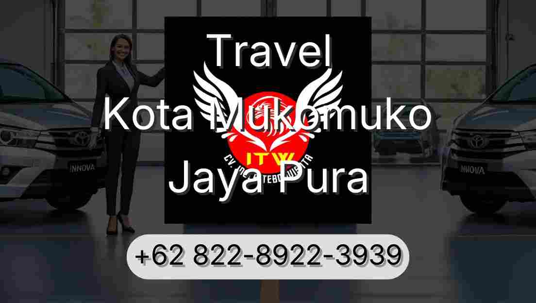 Travel Kota Mukomuko Jaya Pura
