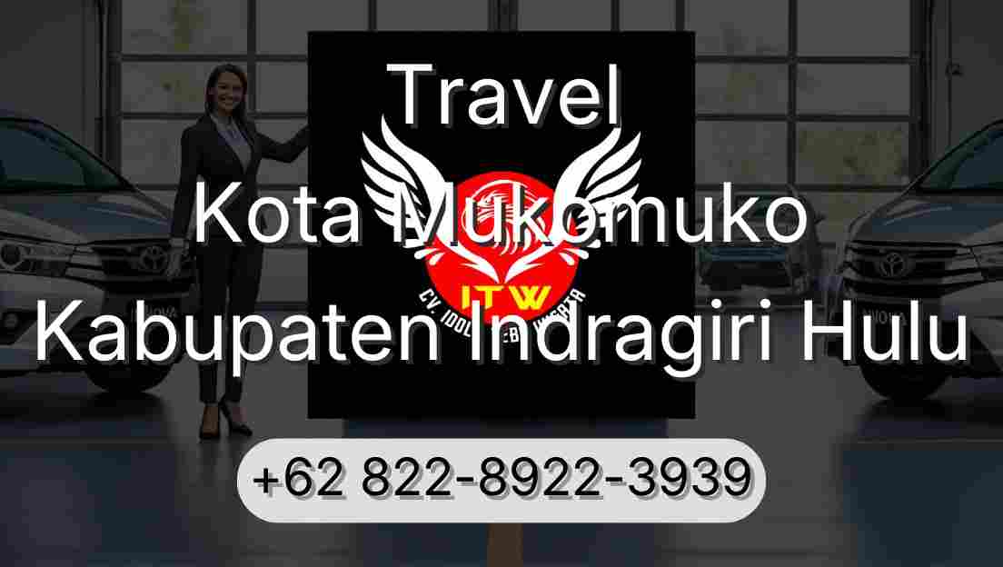 Travel Kota Mukomuko Kabupaten Indragiri Hulu