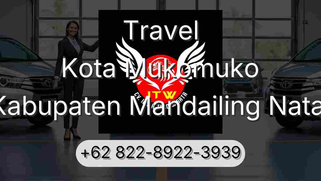 Travel Kota Mukomuko Kabupaten Mandailing Natal