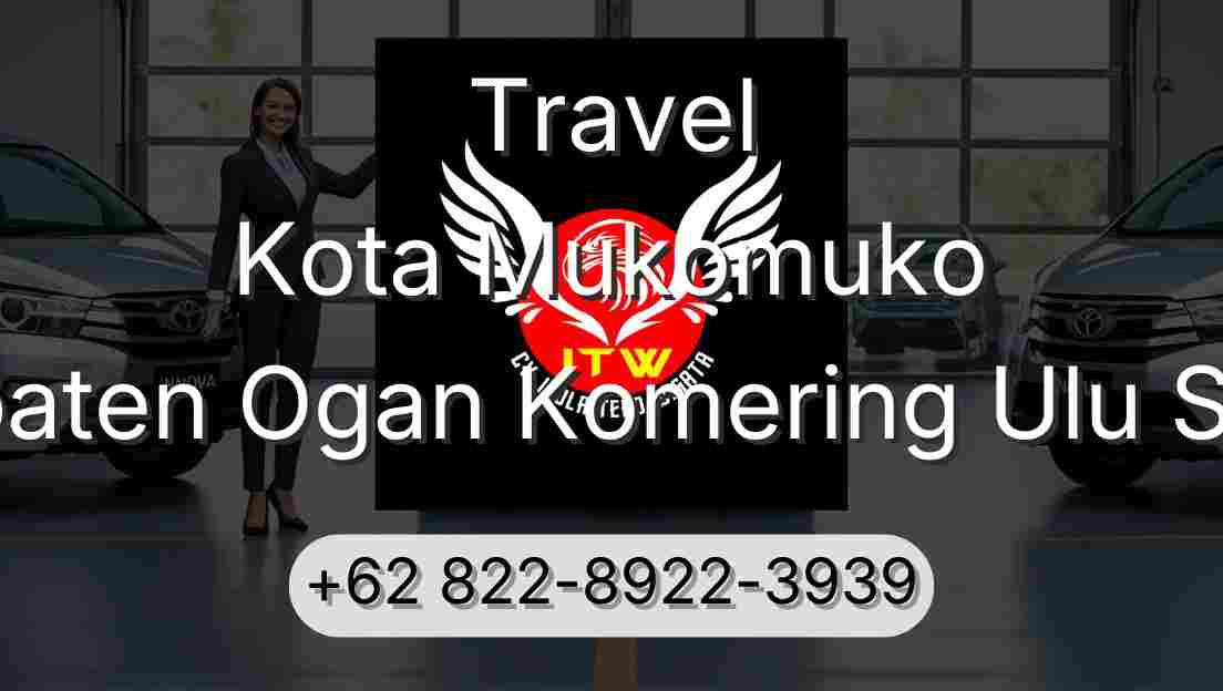 Travel Kota Mukomuko Kabupaten Ogan Komering Ulu Selatan