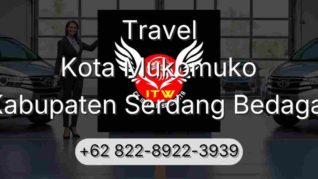 Travel Kota Mukomuko Kabupaten Serdang Bedagai