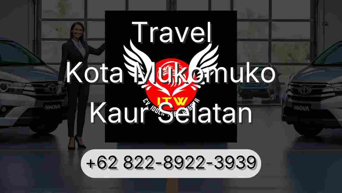 Travel Kota Mukomuko Kaur Selatan
