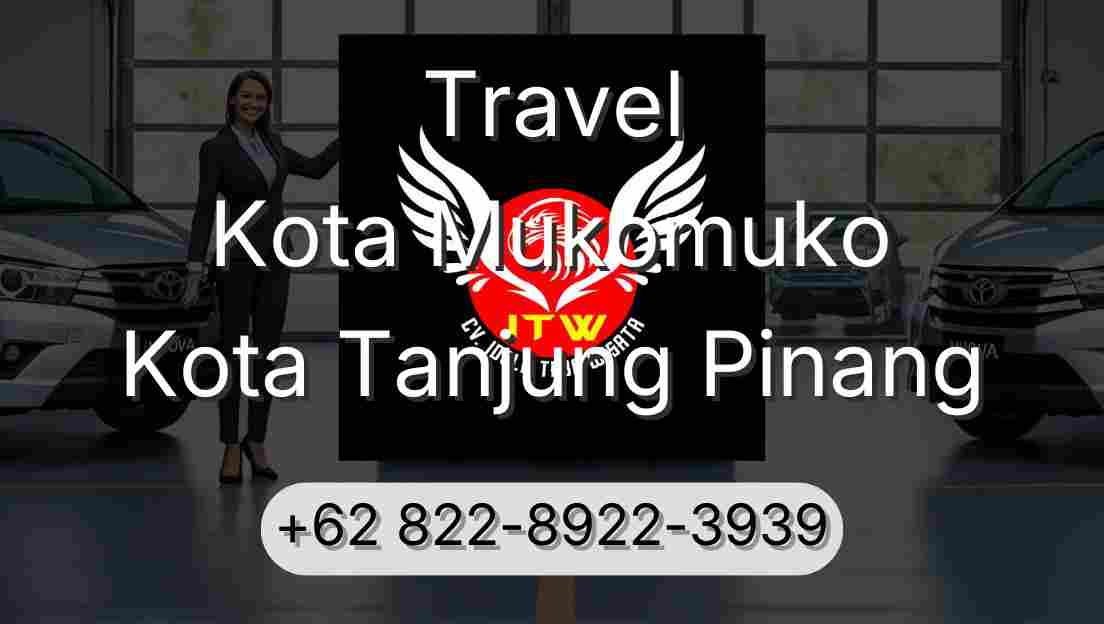 Travel Kota Mukomuko Kota Tanjung Pinang