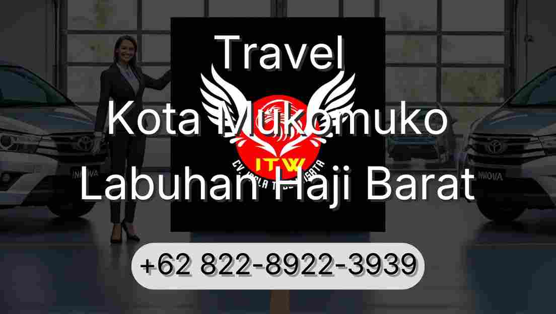 Travel Kota Mukomuko Labuhan Haji Barat
