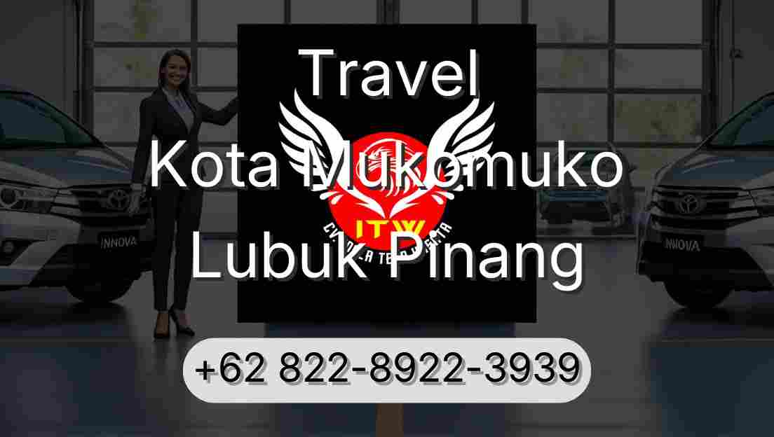Travel Kota Mukomuko Lubuk Pinang