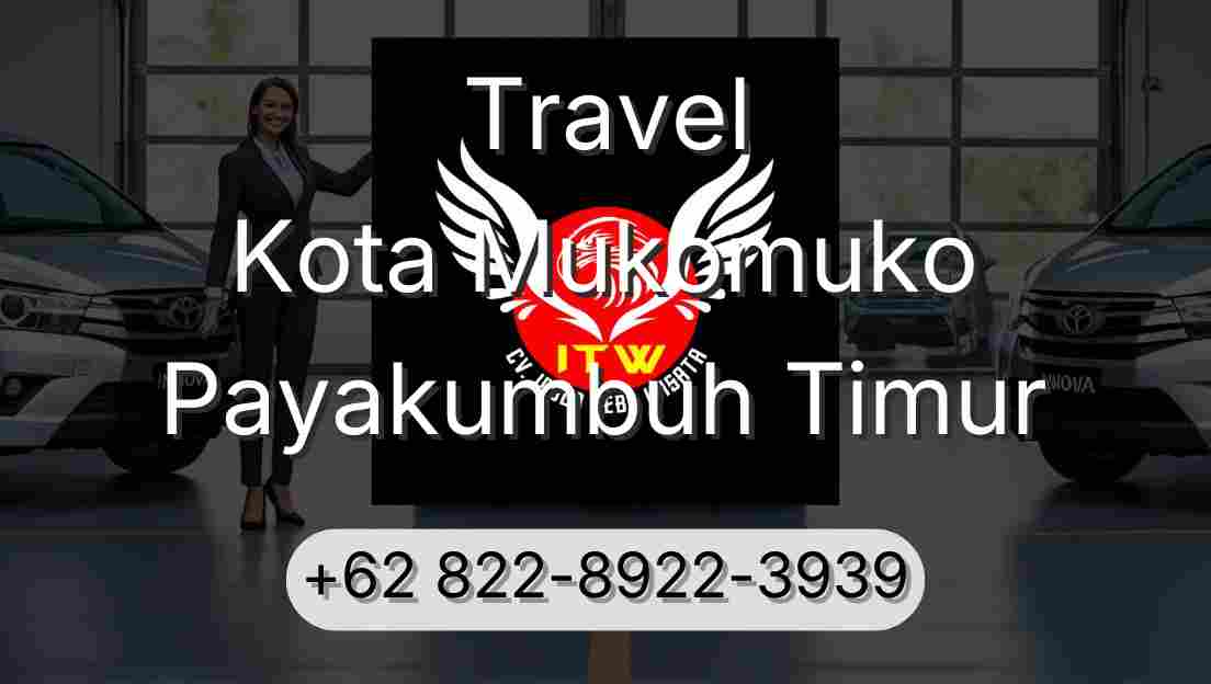 Travel Kota Mukomuko Payakumbuh Timur