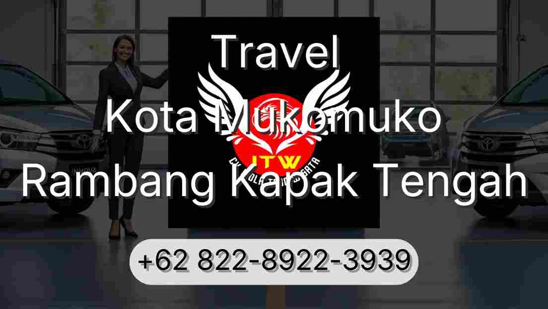 Travel Kota Mukomuko Rambang Kapak Tengah