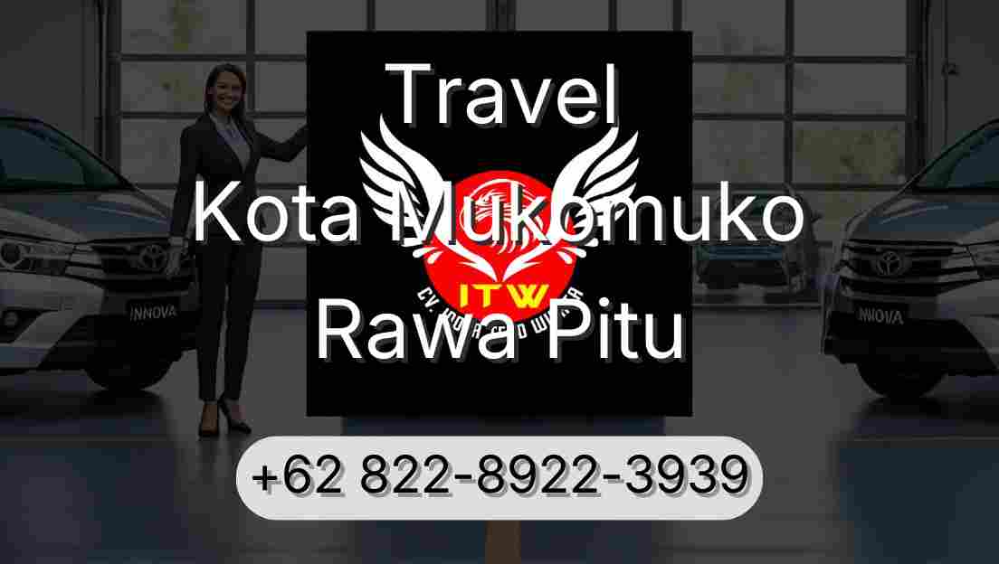 Travel Kota Mukomuko Rawa Pitu