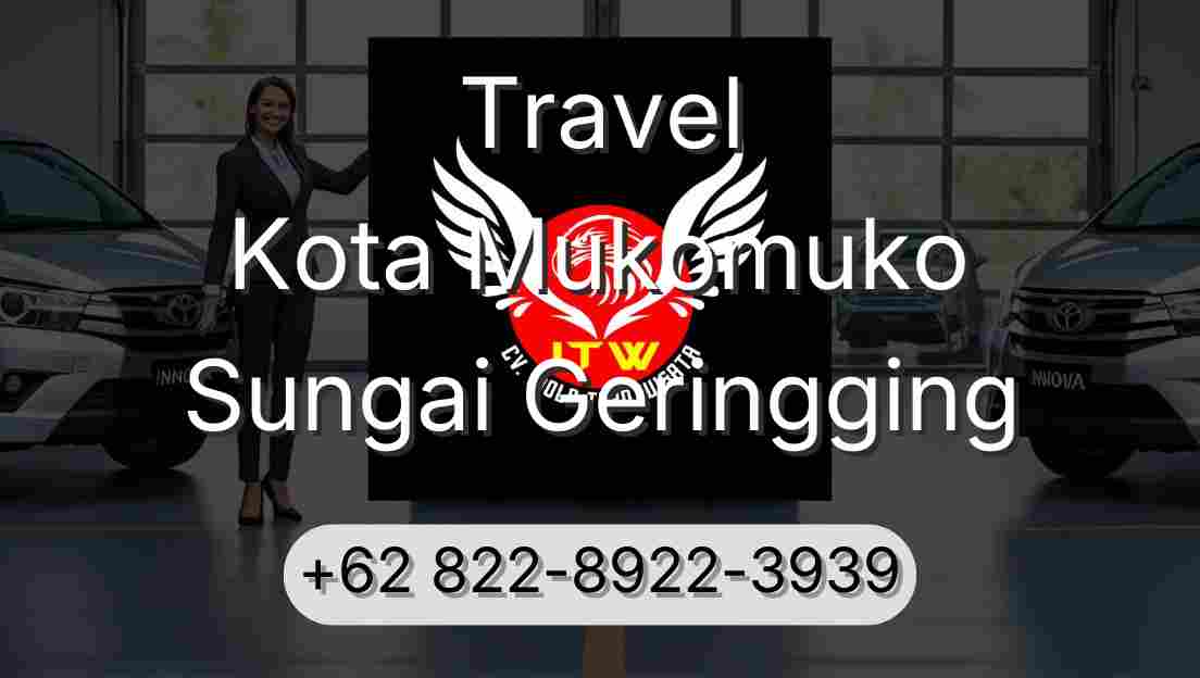 Travel Kota Mukomuko Sungai Geringging