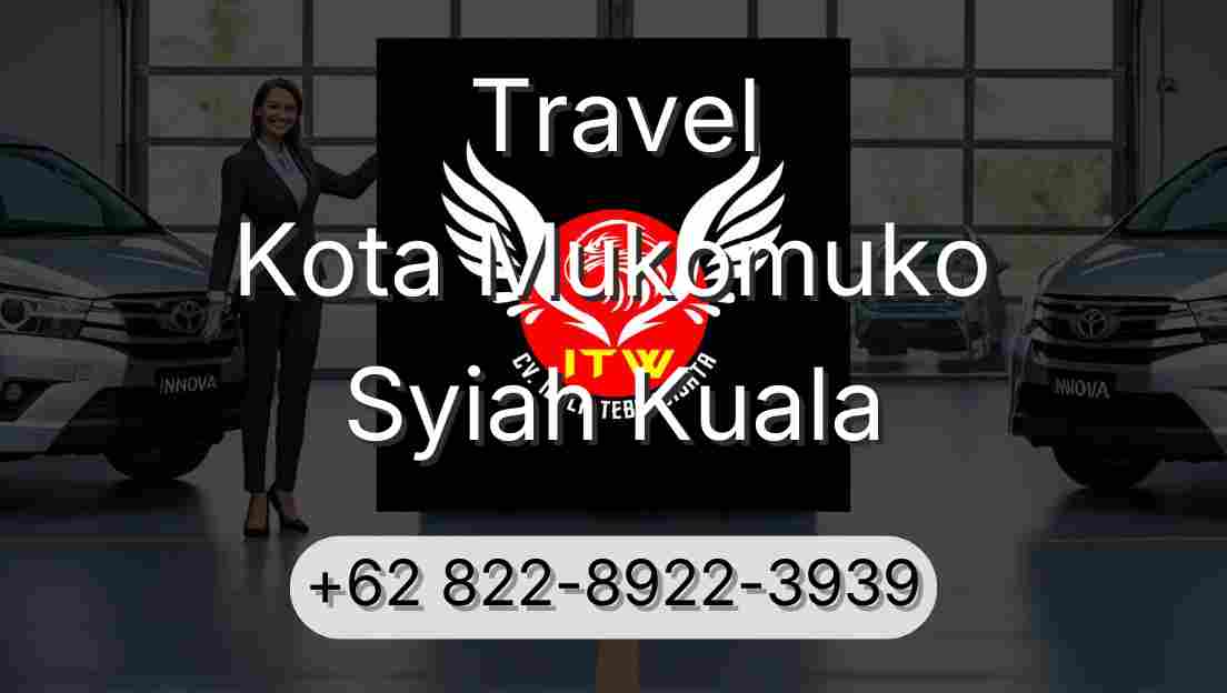 Travel Kota Mukomuko Syiah Kuala