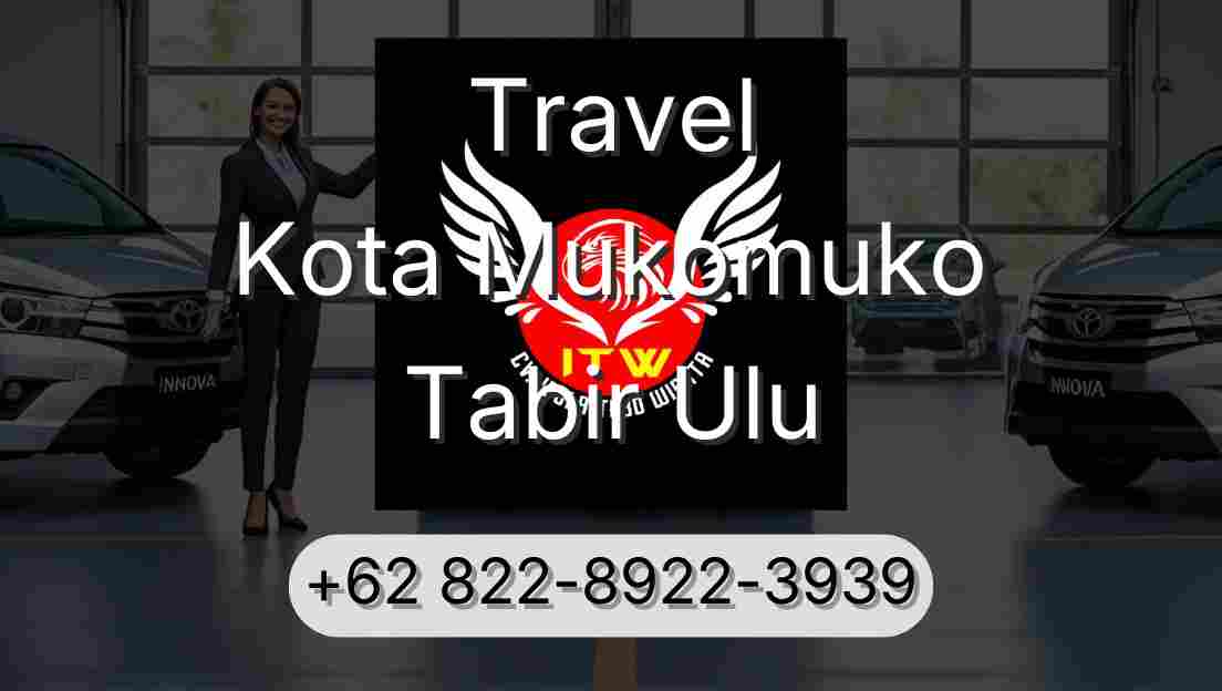 Travel Kota Mukomuko Tabir Ulu