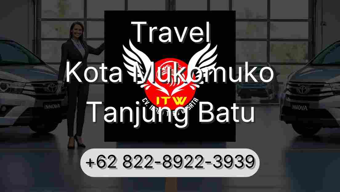 Travel Kota Mukomuko Tanjung Batu