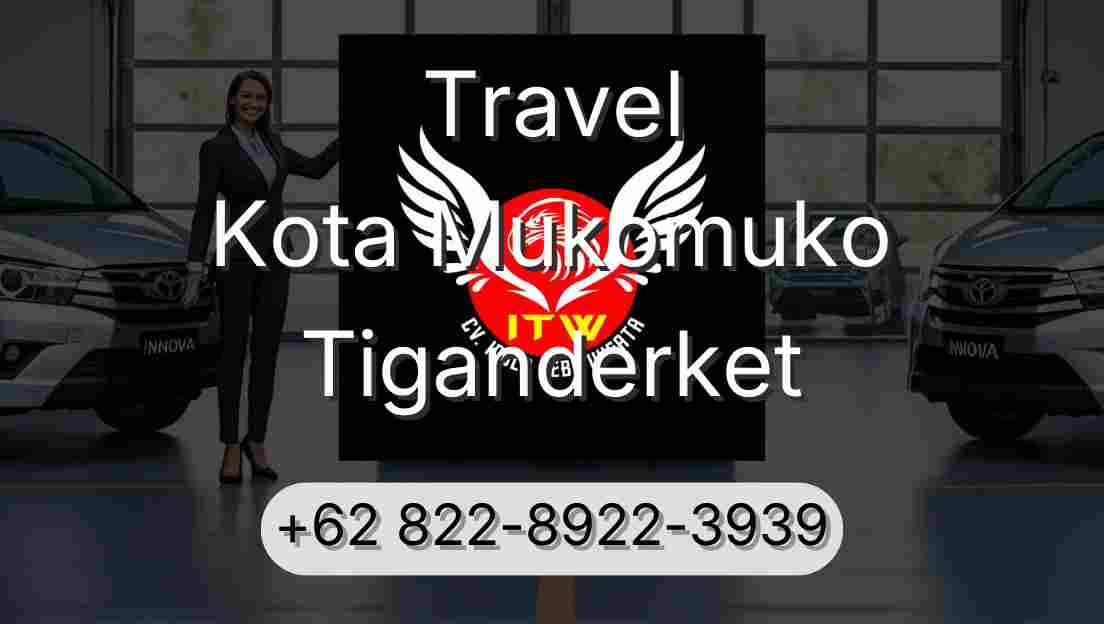 Travel Kota Mukomuko Tiganderket