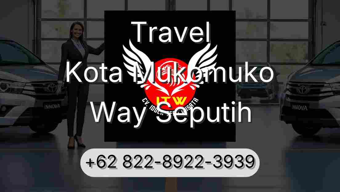 Travel Kota Mukomuko Way Seputih