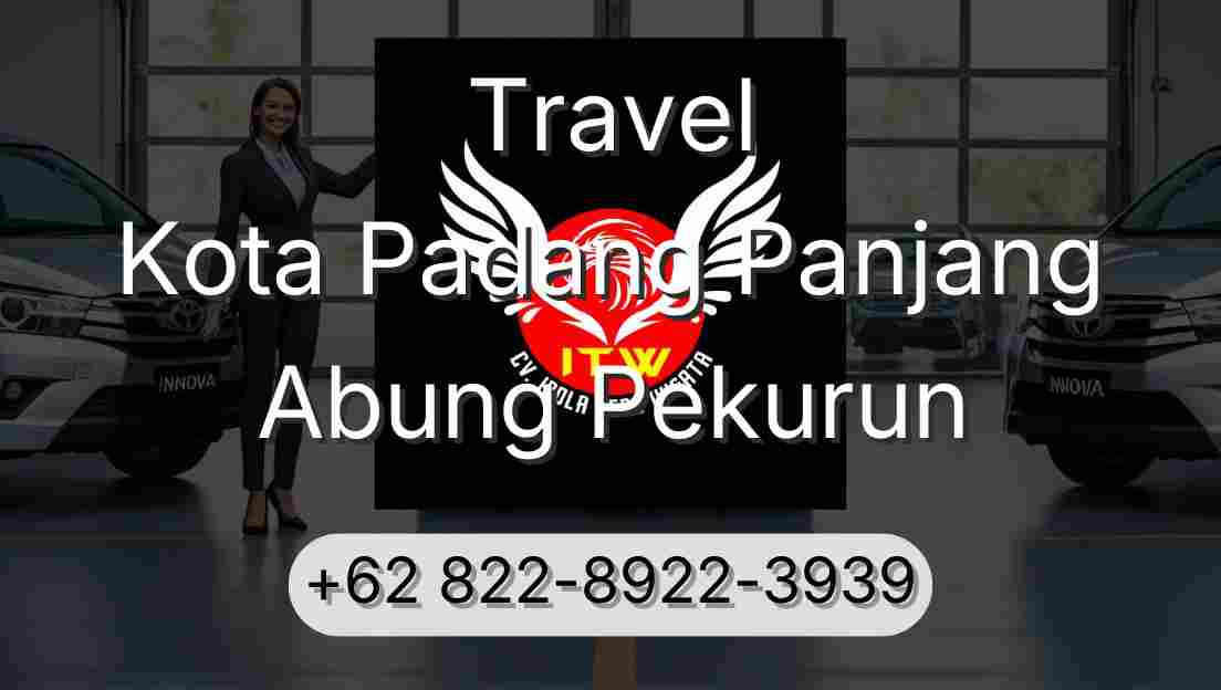Travel Kota Padang Panjang Abung Pekurun