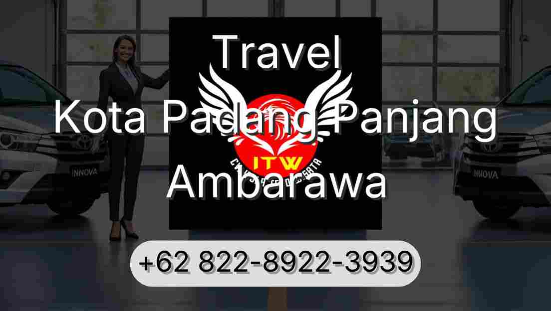 Travel Kota Padang Panjang Ambarawa
