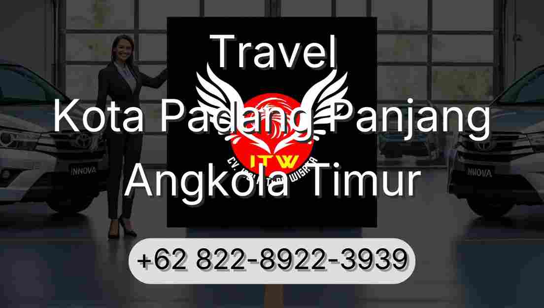 Travel Kota Padang Panjang Angkola Timur