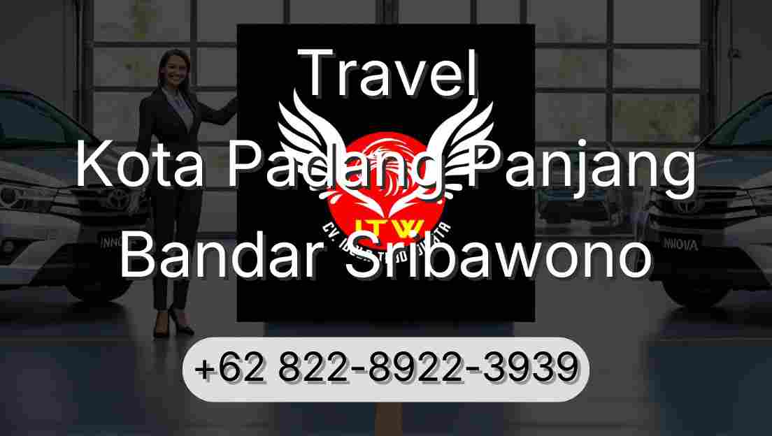 Travel Kota Padang Panjang Bandar Sribawono