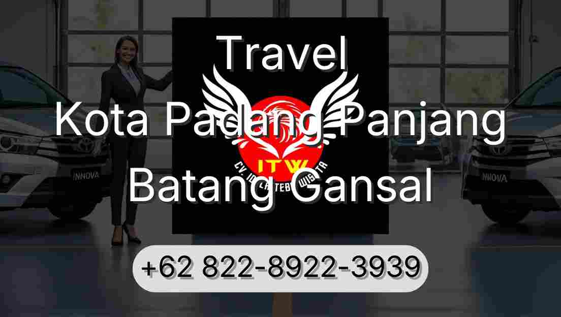 Travel Kota Padang Panjang Batang Gansal