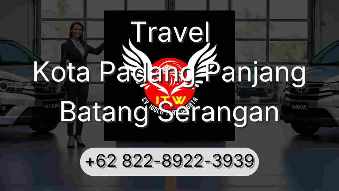 Travel Kota Padang Panjang Batang Serangan