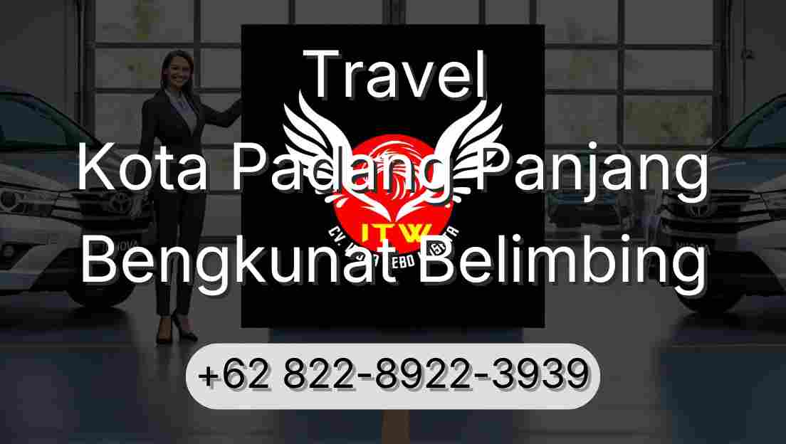 Travel Kota Padang Panjang Bengkunat Belimbing