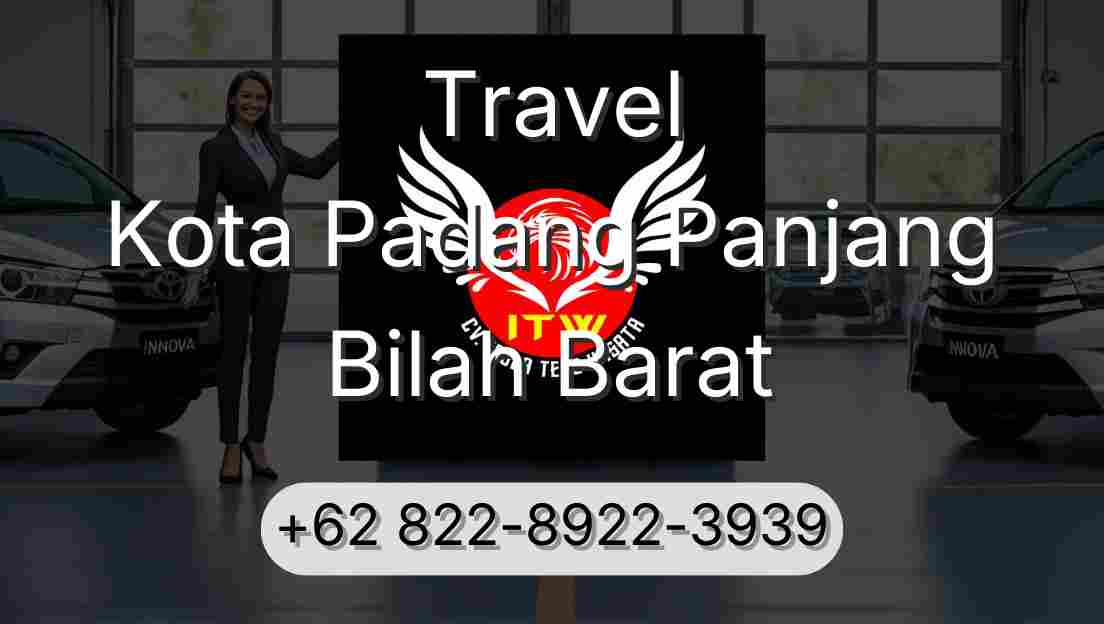 Travel Kota Padang Panjang Bilah Barat