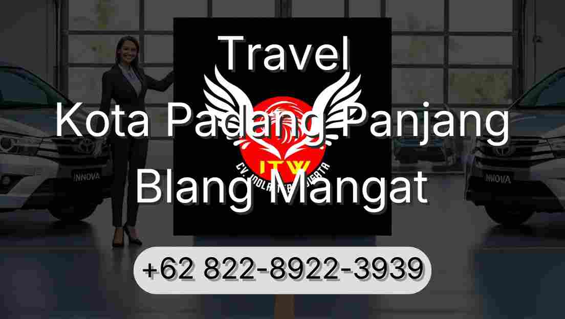 Travel Kota Padang Panjang Blang Mangat