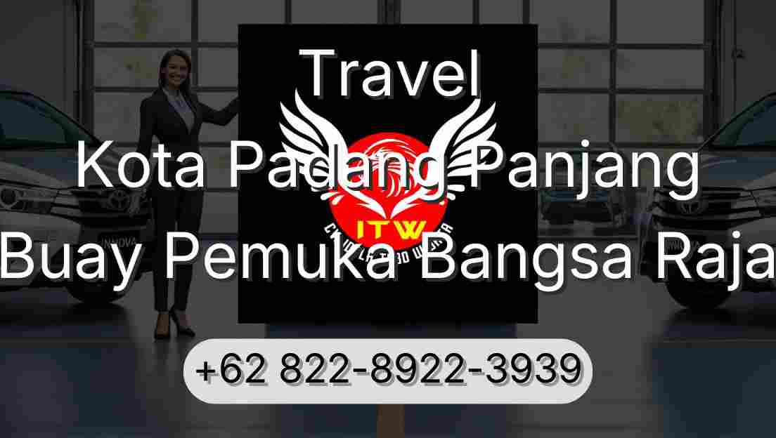 Travel Kota Padang Panjang Buay Pemuka Bangsa Raja