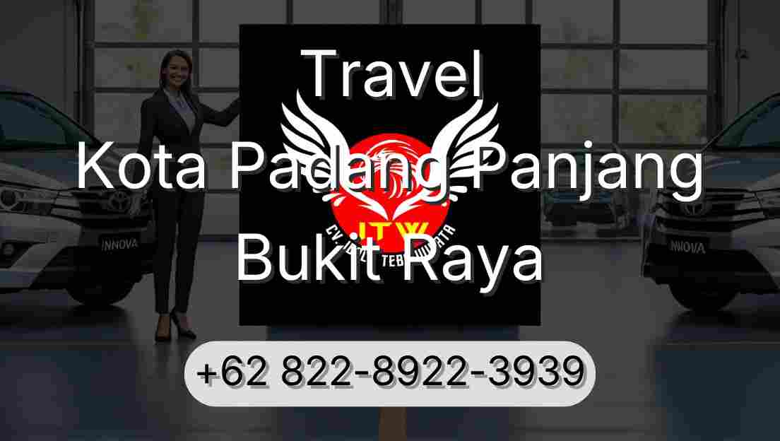Travel Kota Padang Panjang Bukit Raya