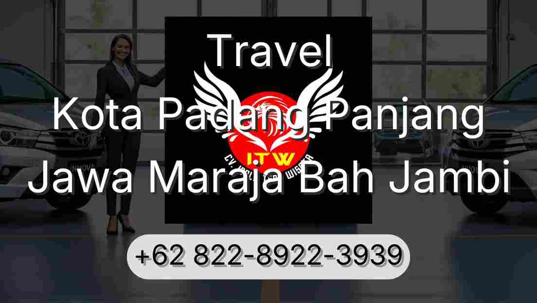 Travel Kota Padang Panjang Jawa Maraja Bah Jambi