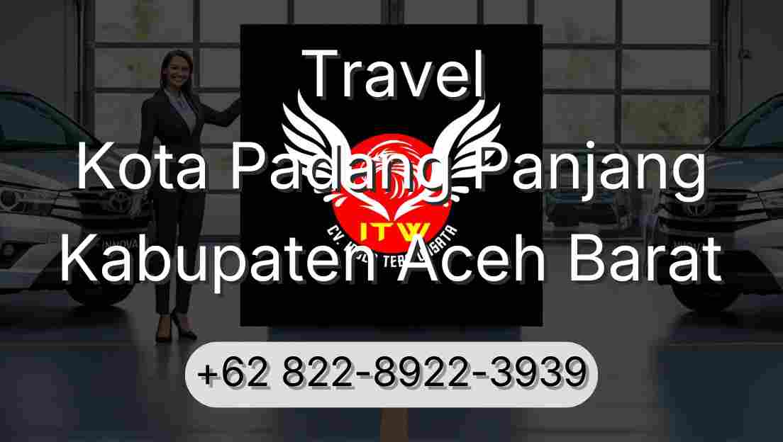 Travel Kota Padang Panjang Kabupaten Aceh Barat