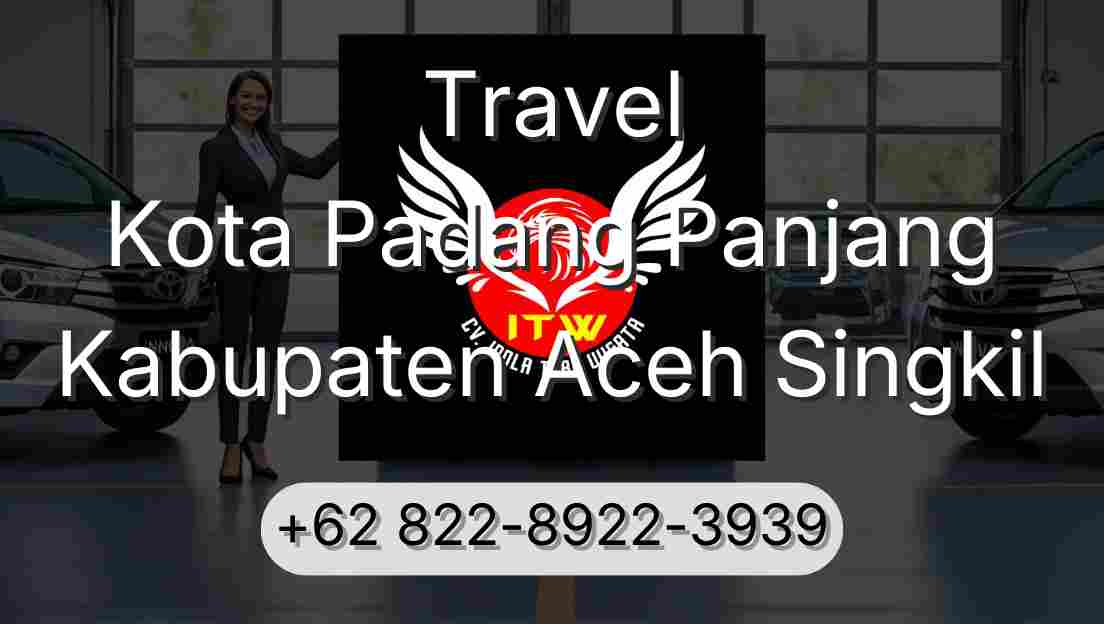 Travel Kota Padang Panjang Kabupaten Aceh Singkil