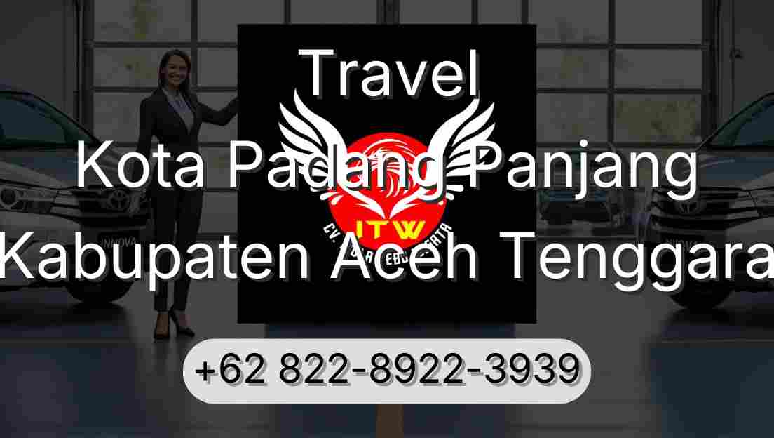 Travel Kota Padang Panjang Kabupaten Aceh Tenggara