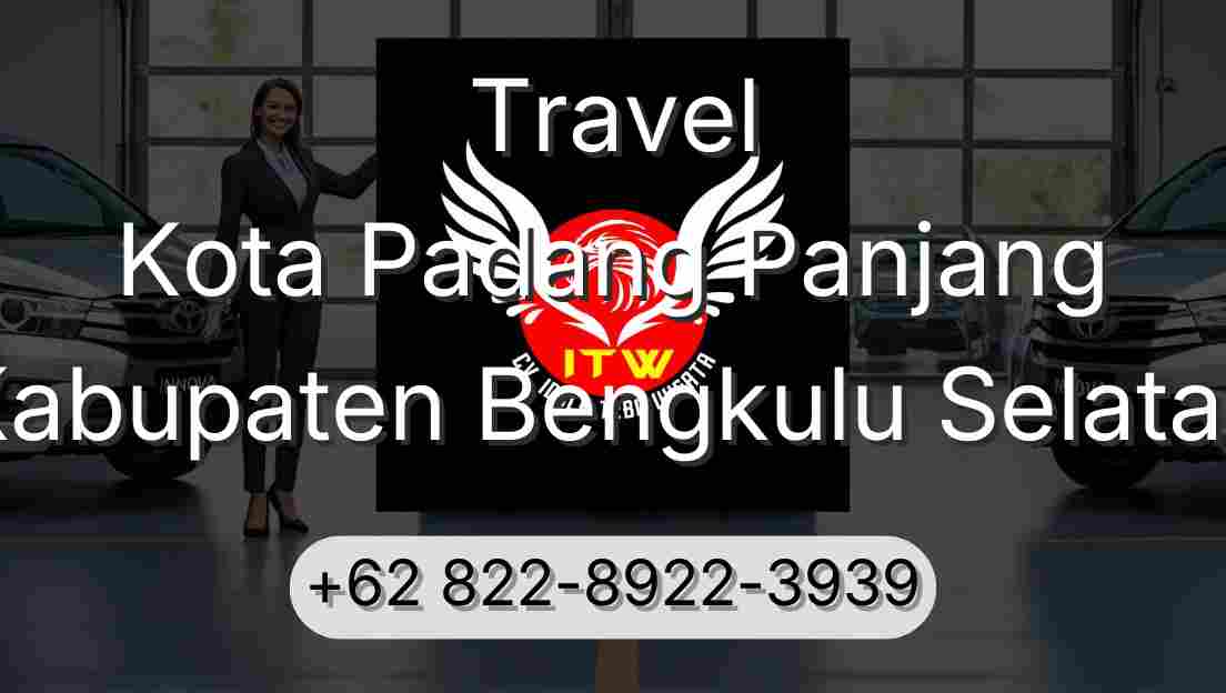 Travel Kota Padang Panjang Kabupaten Bengkulu Selatan