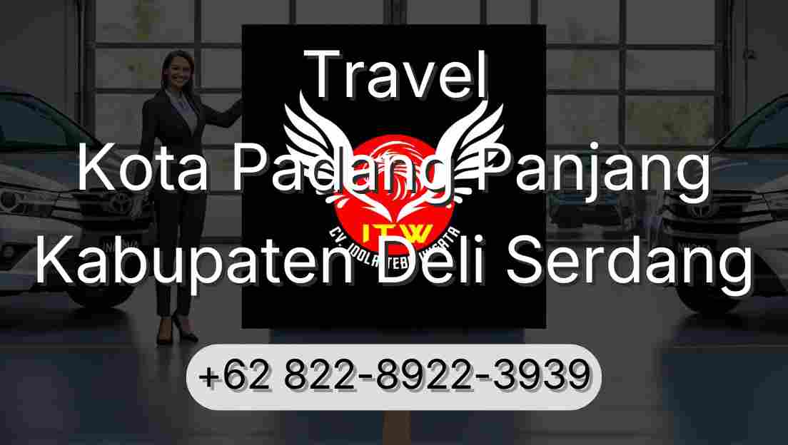 Travel Kota Padang Panjang Kabupaten Deli Serdang