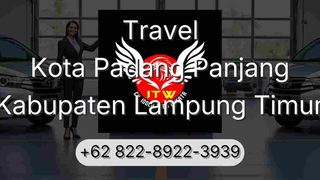 Travel Kota Padang Panjang Kabupaten Lampung Timur