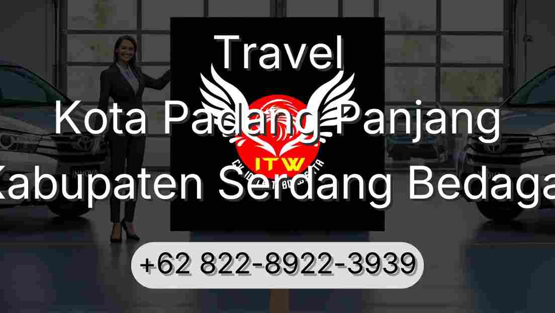 Travel Kota Padang Panjang Kabupaten Serdang Bedagai