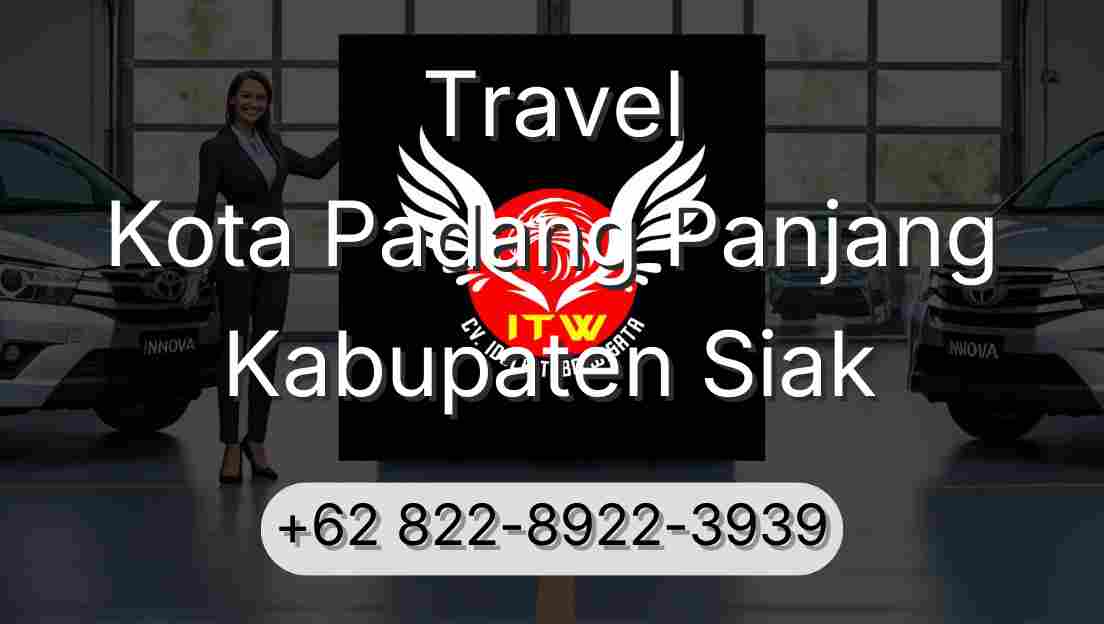 Travel Kota Padang Panjang Kabupaten Siak