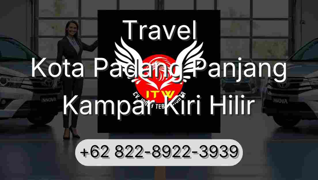 Travel Kota Padang Panjang Kampar Kiri Hilir