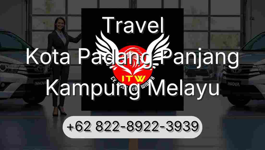 Travel Kota Padang Panjang Kampung Melayu