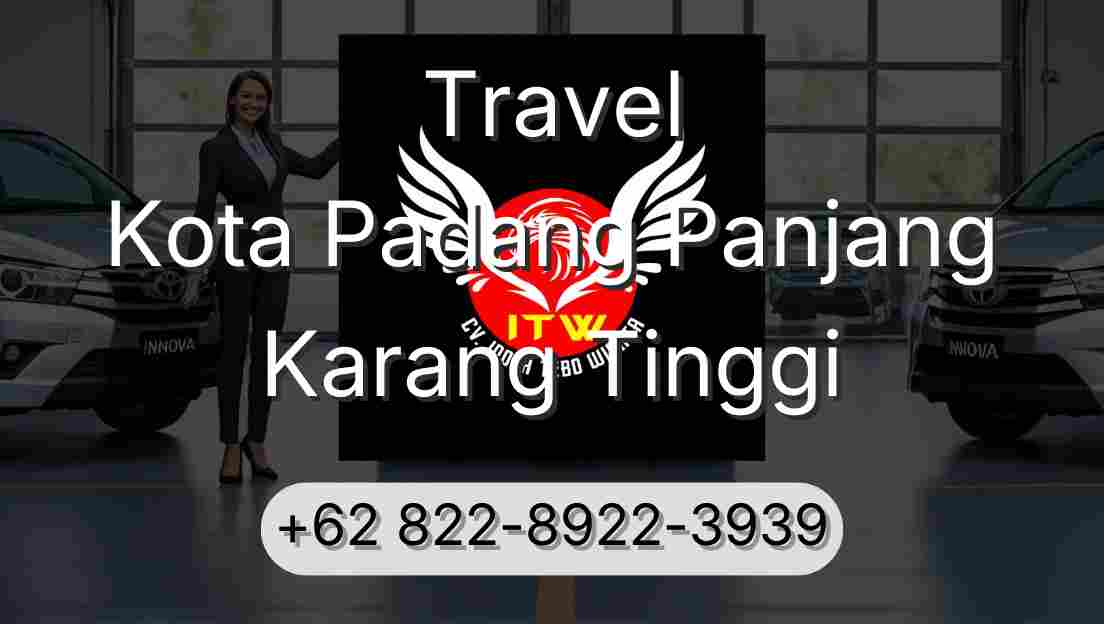 Travel Kota Padang Panjang Karang Tinggi