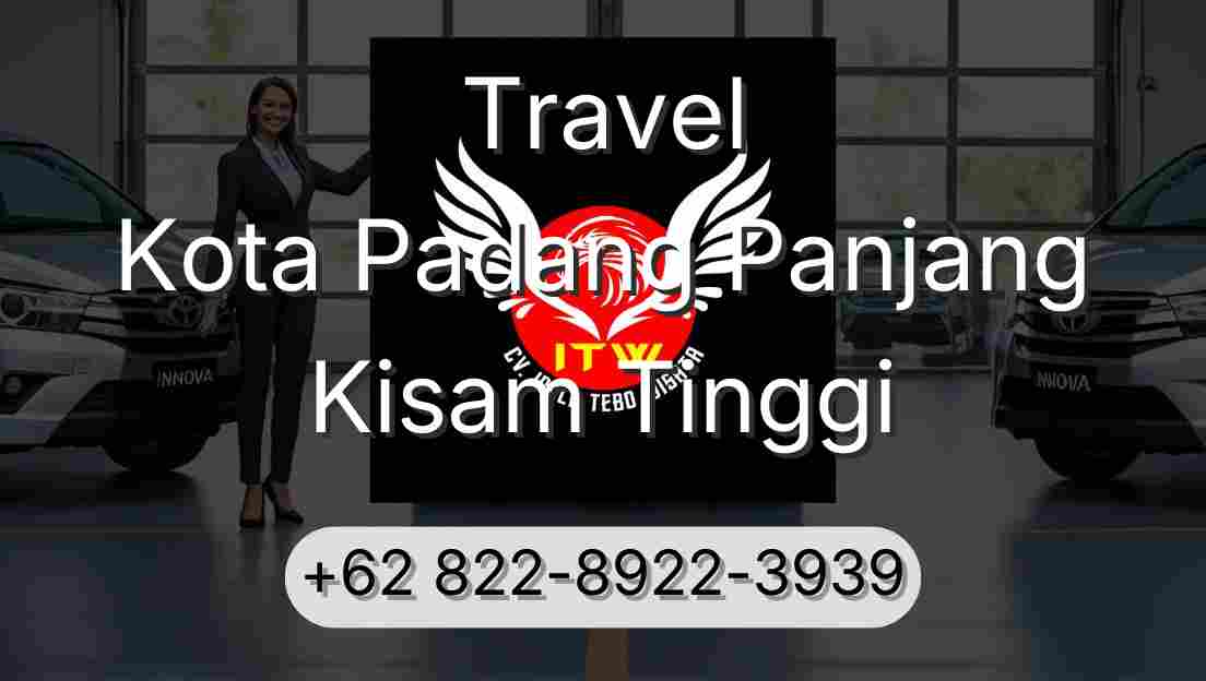 Travel Kota Padang Panjang Kisam Tinggi