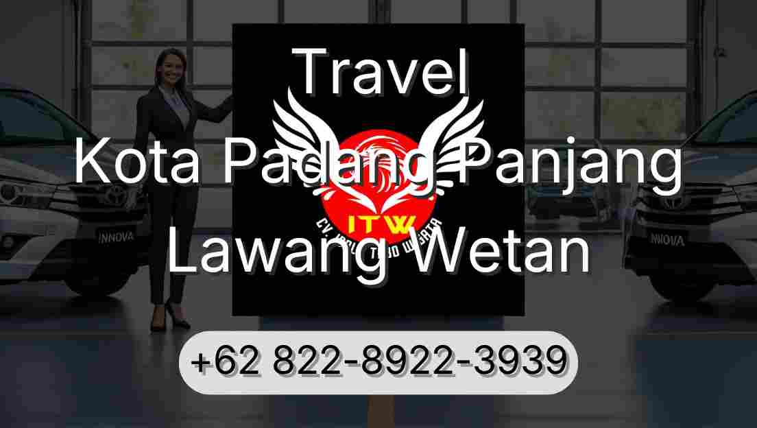 Travel Kota Padang Panjang Lawang Wetan