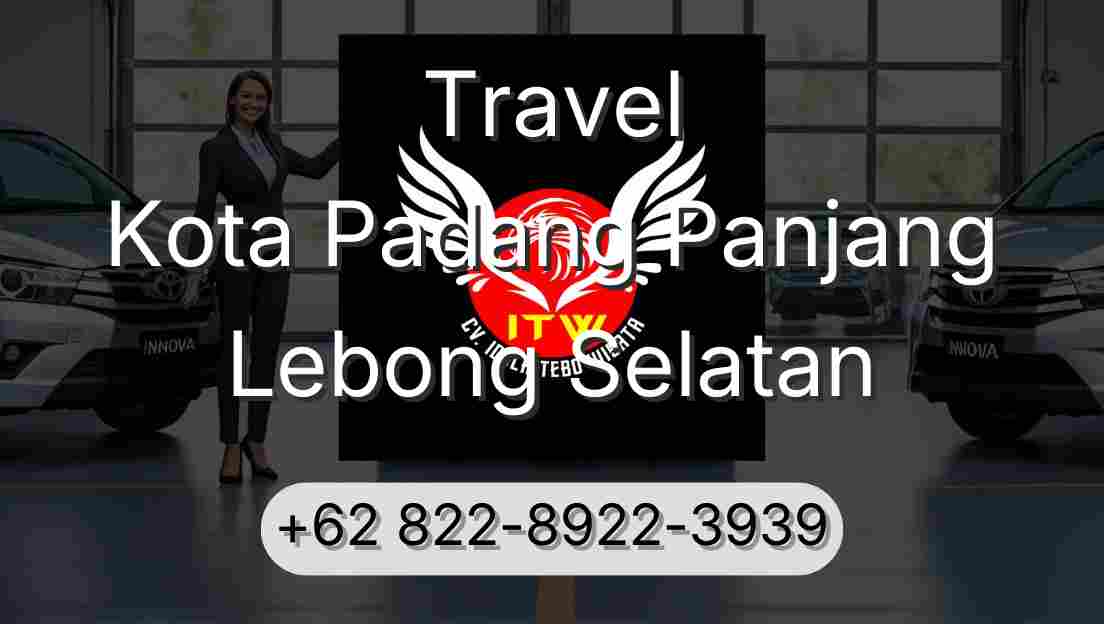 Travel Kota Padang Panjang Lebong Selatan