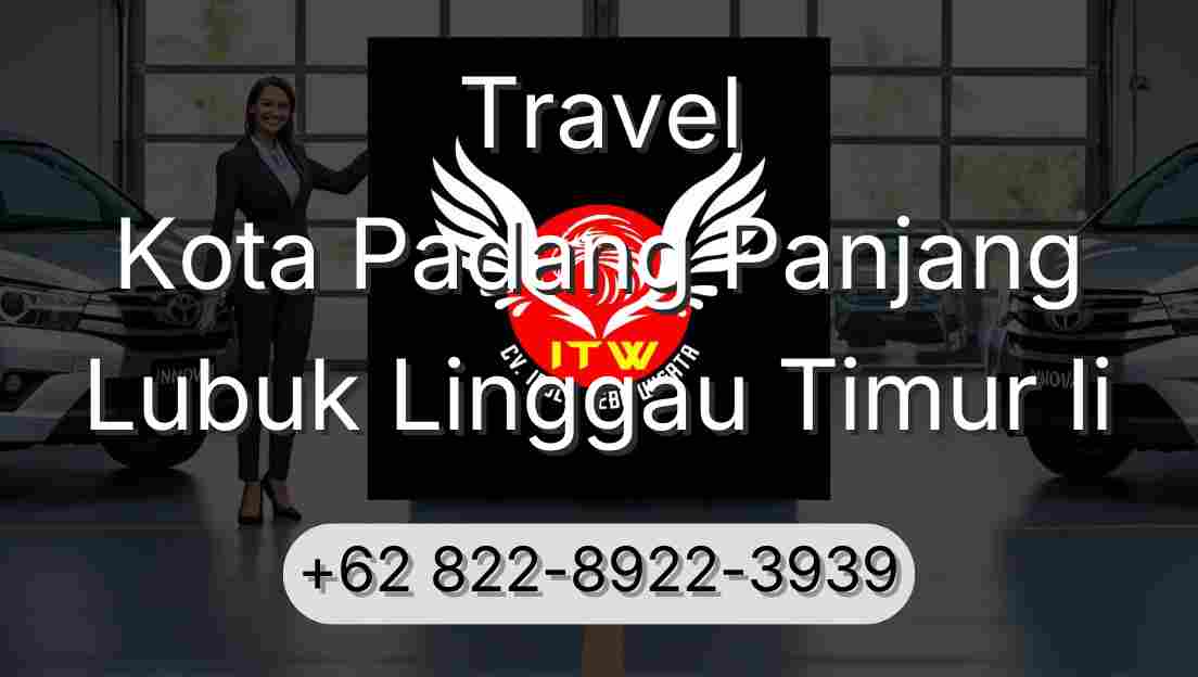 Travel Kota Padang Panjang Lubuk Linggau Timur Ii