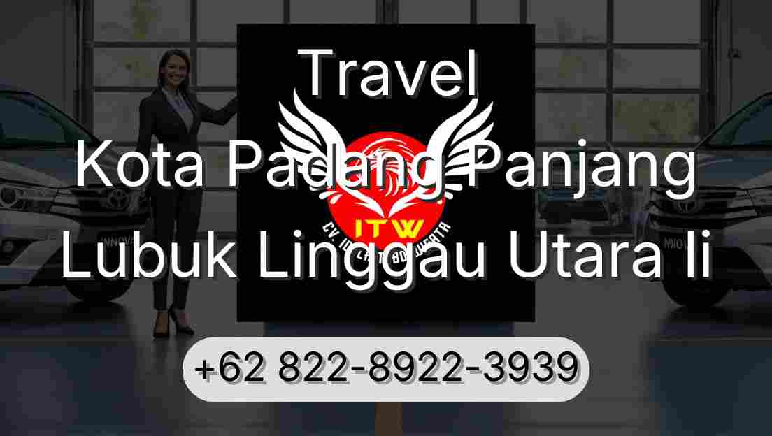 Travel Kota Padang Panjang Lubuk Linggau Utara Ii
